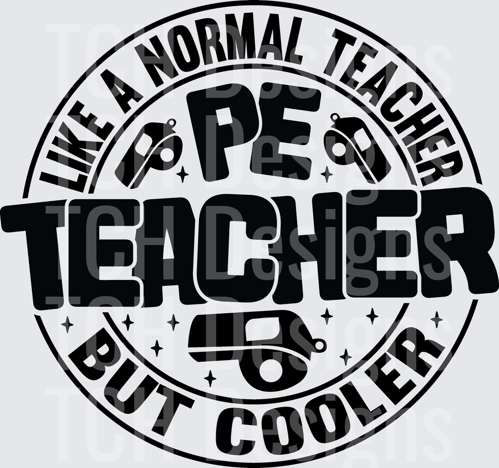 Like A Normal Teacher But Cooler PE Teacher Circle Badge