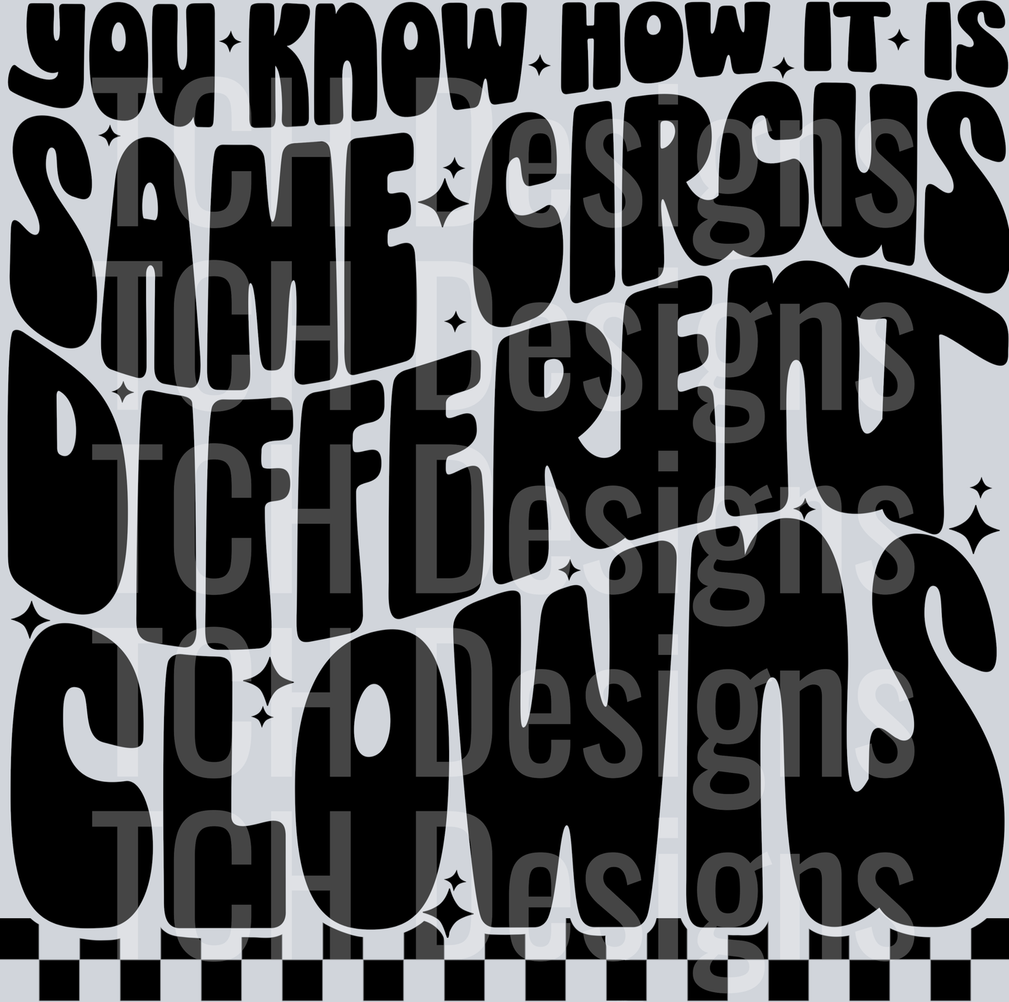 you know how it is same circus HWDS