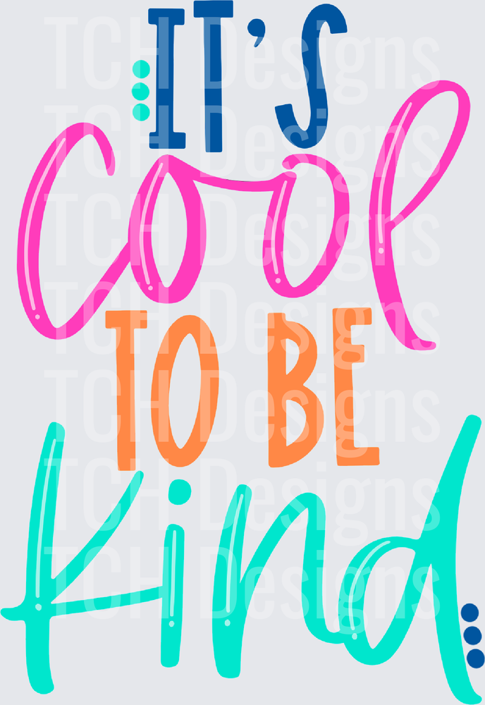 It's Cool To Be Kind Motivational Typography Design