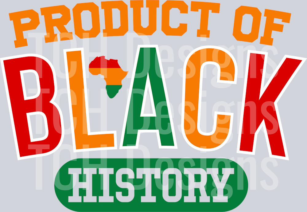 Product of Black History
