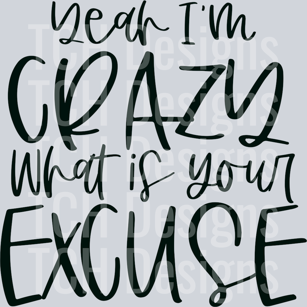 Yeah I’m crazy