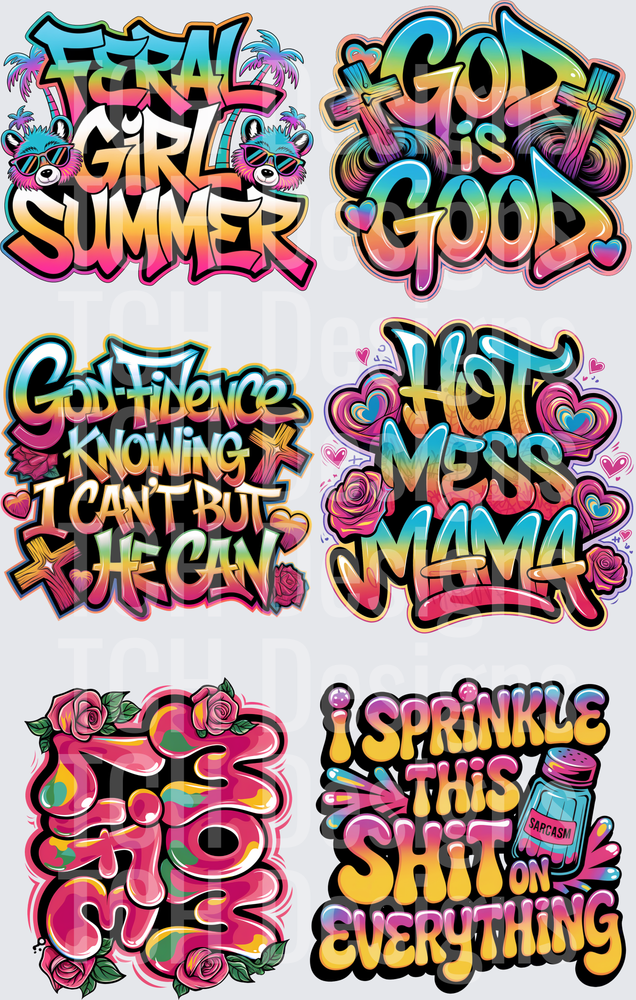 Feral Girl Summer God is Good Hot Mess Mama I Sprinkle This Sarcasm Graffiti Style Quote Bundle