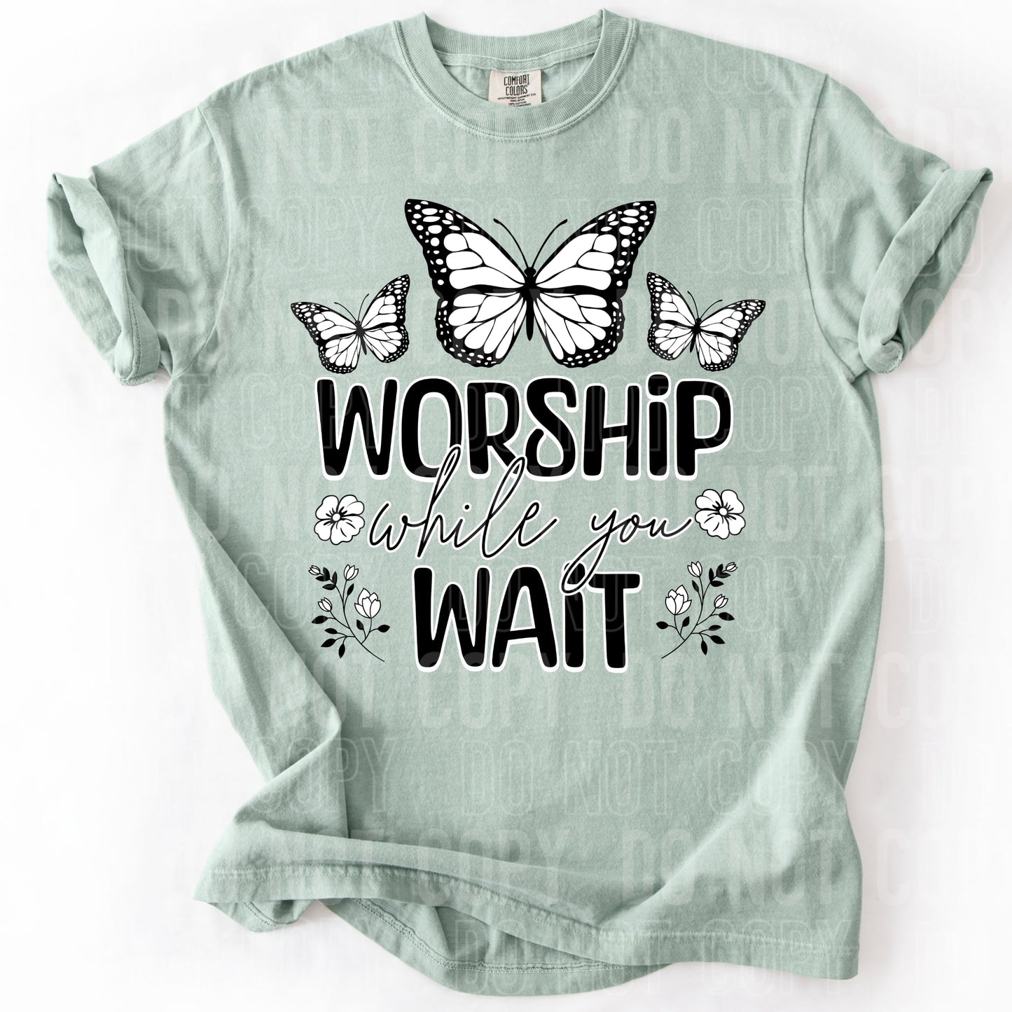 Worship while you wait SBB DTF Print