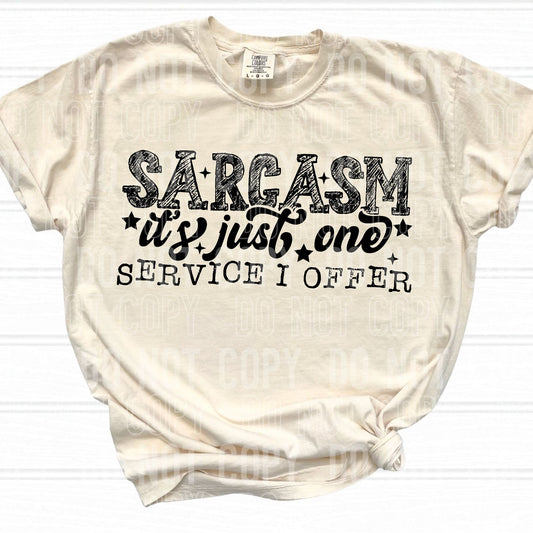 Sarcasm is just one service I offer  dtf single