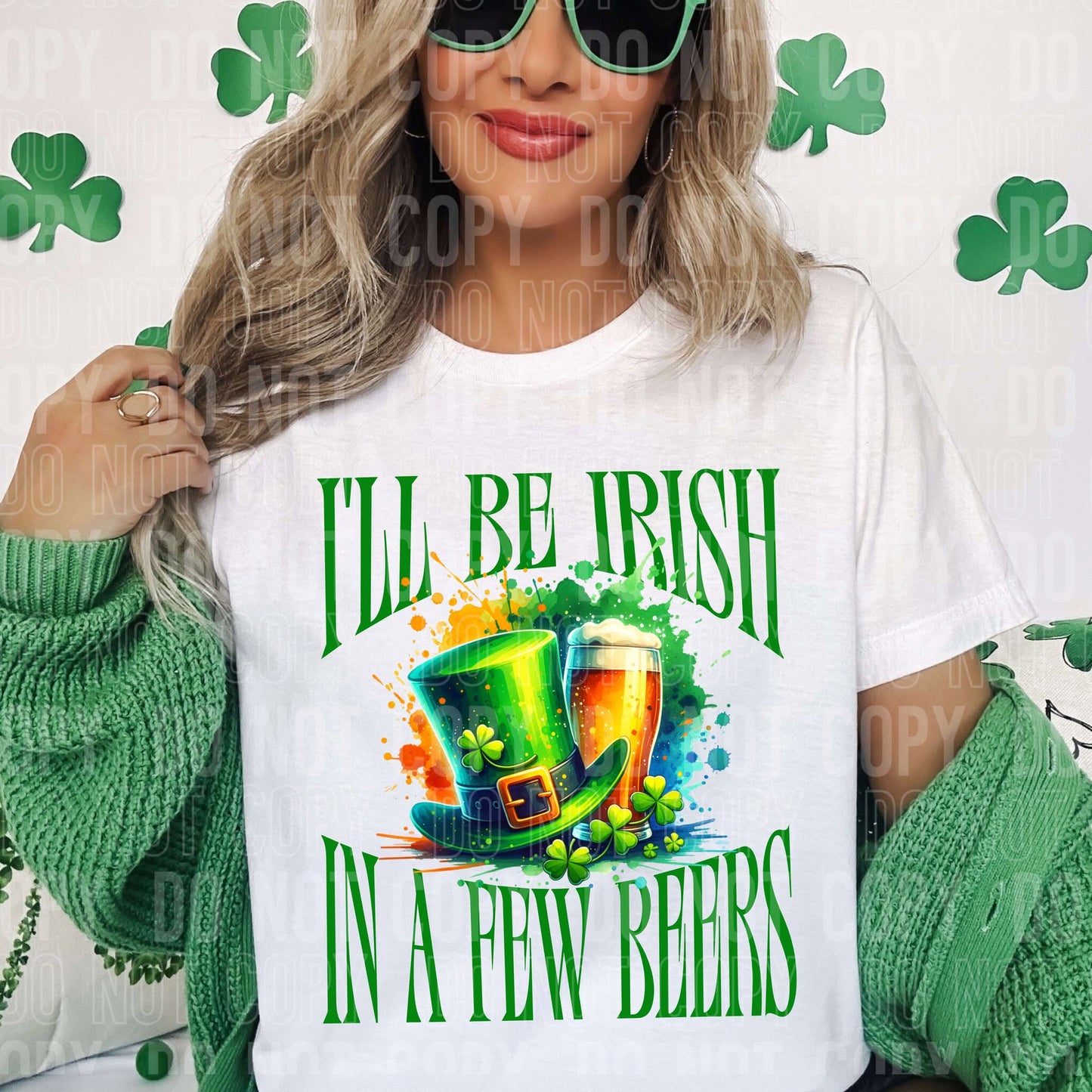 I'll Be Irish in a few Beers