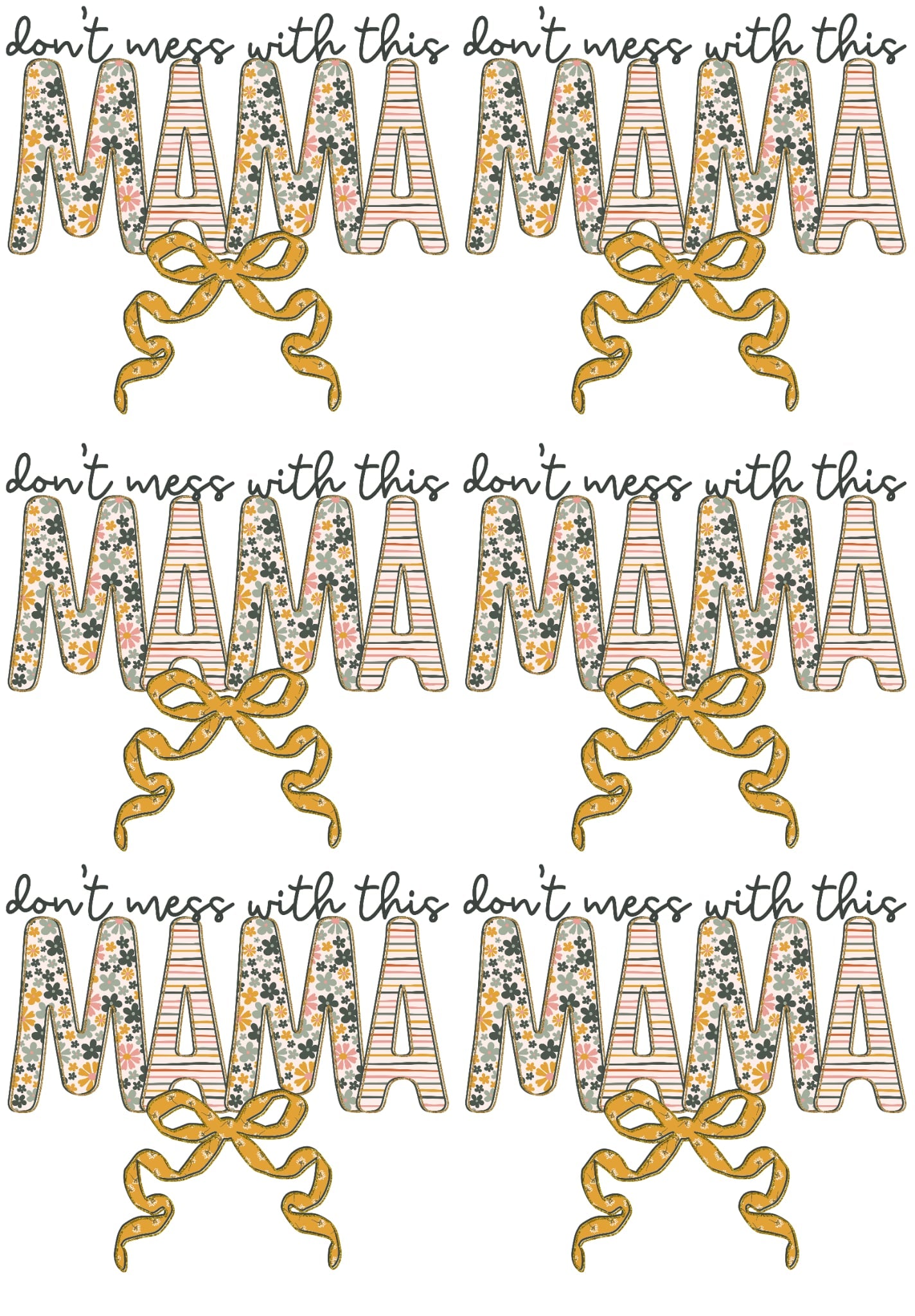 Don't Mess with this Mama Coquette 36-inch premade gang sheet