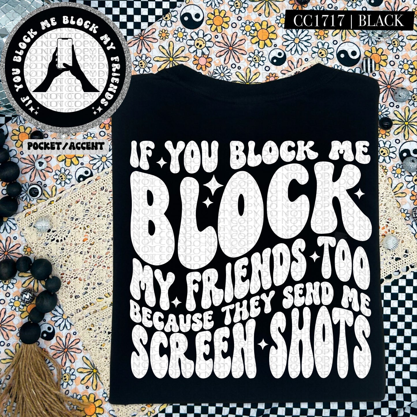 If you block me better block my friends  SBB DTF Print