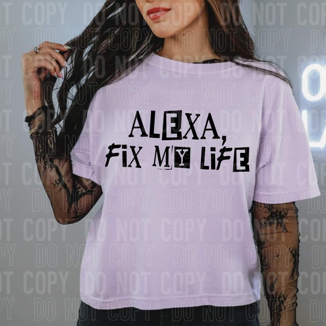 Alexa fix my life Tee