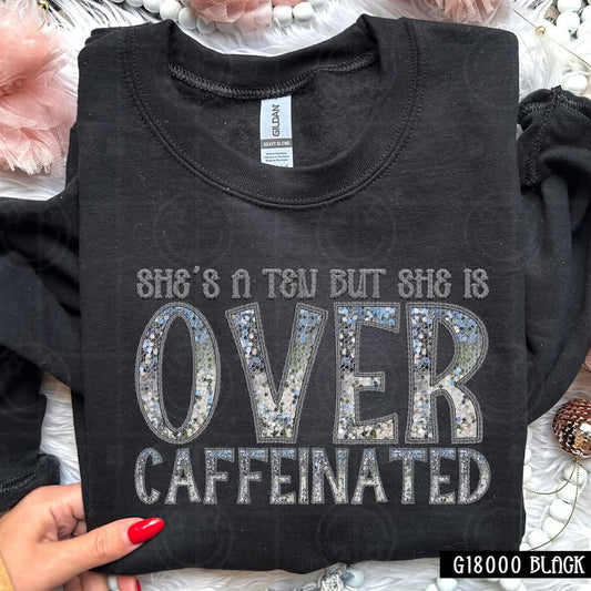 She's a 10 but she's OVERcaffeinated tee