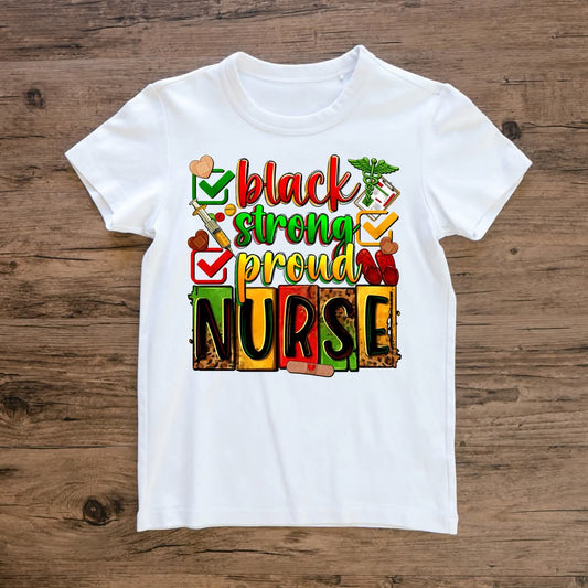 Black, Strong, Proud Nurse Tee