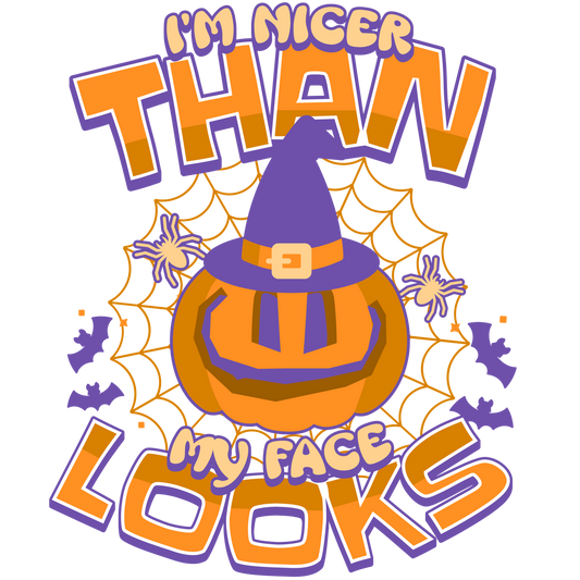 UVDTF I.m nicer than my face looks halloween UVDTF transfer