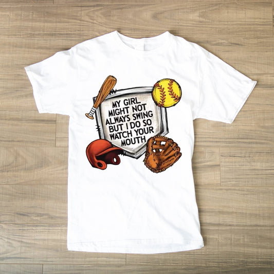 My Girl Might Not Always Swing Tee