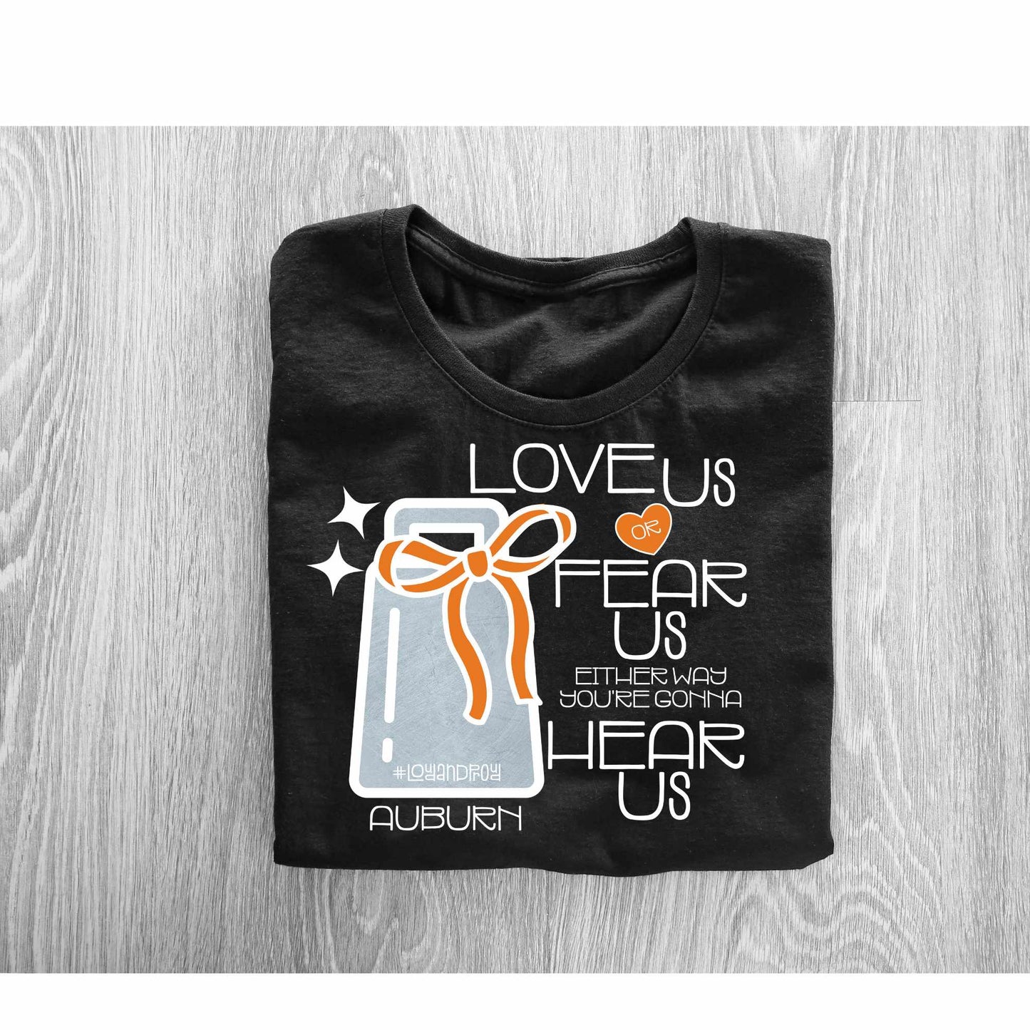 Auburn Love Us, Fear Us Tee