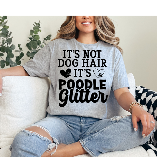 It's not dog hair it's poodle glitter DTF Print