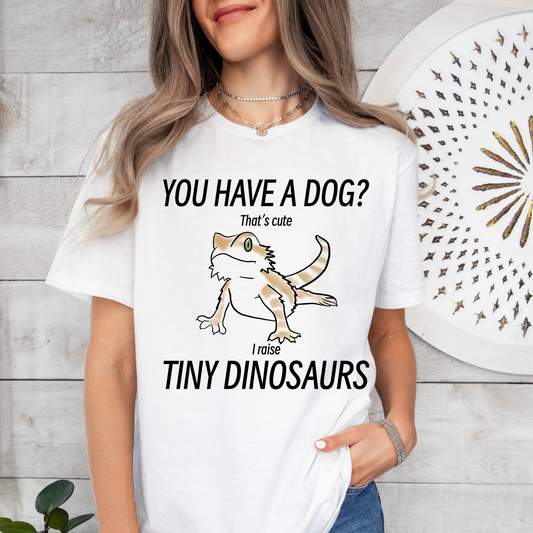 I raise tiny dinosaurs  DTF Print