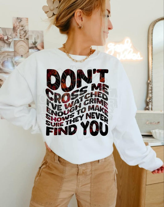 Don't Cross Me Tee