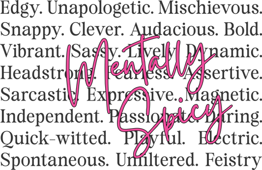 mentally spicy