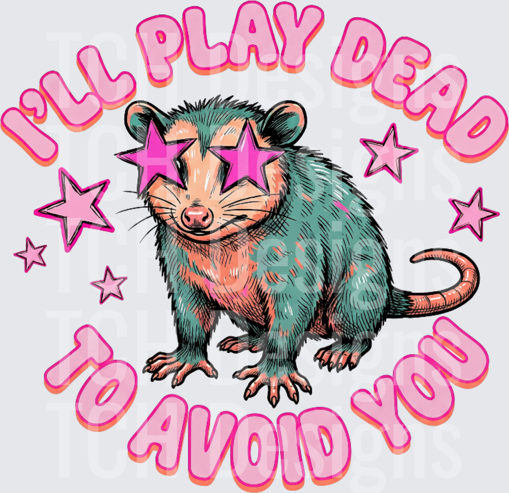 I'll Play Dead To Avoid You Sassy Opossum Star Glasses