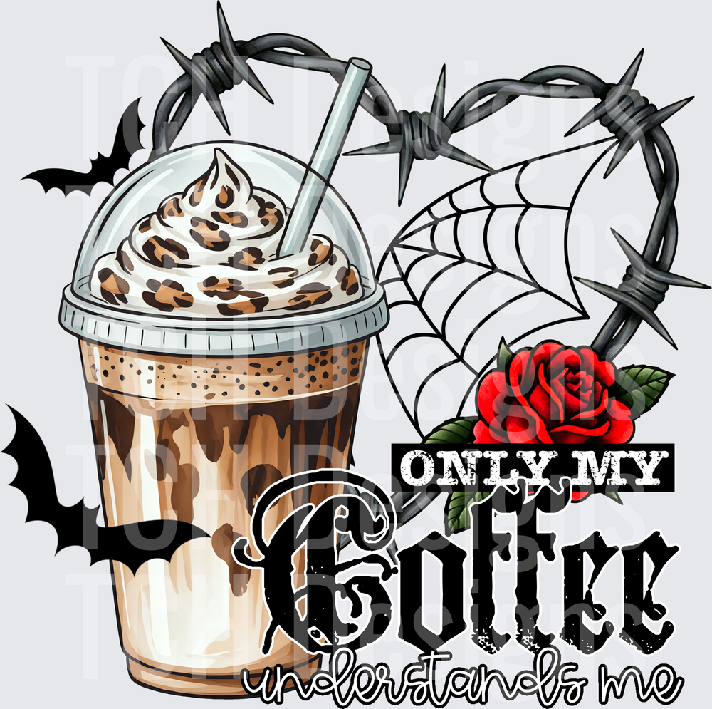 Only My Coffee Understands Me Gothic Barbed Wire Iced Frappe