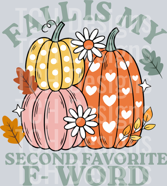 FALL IS MY SECOND FAVORITE F WORD