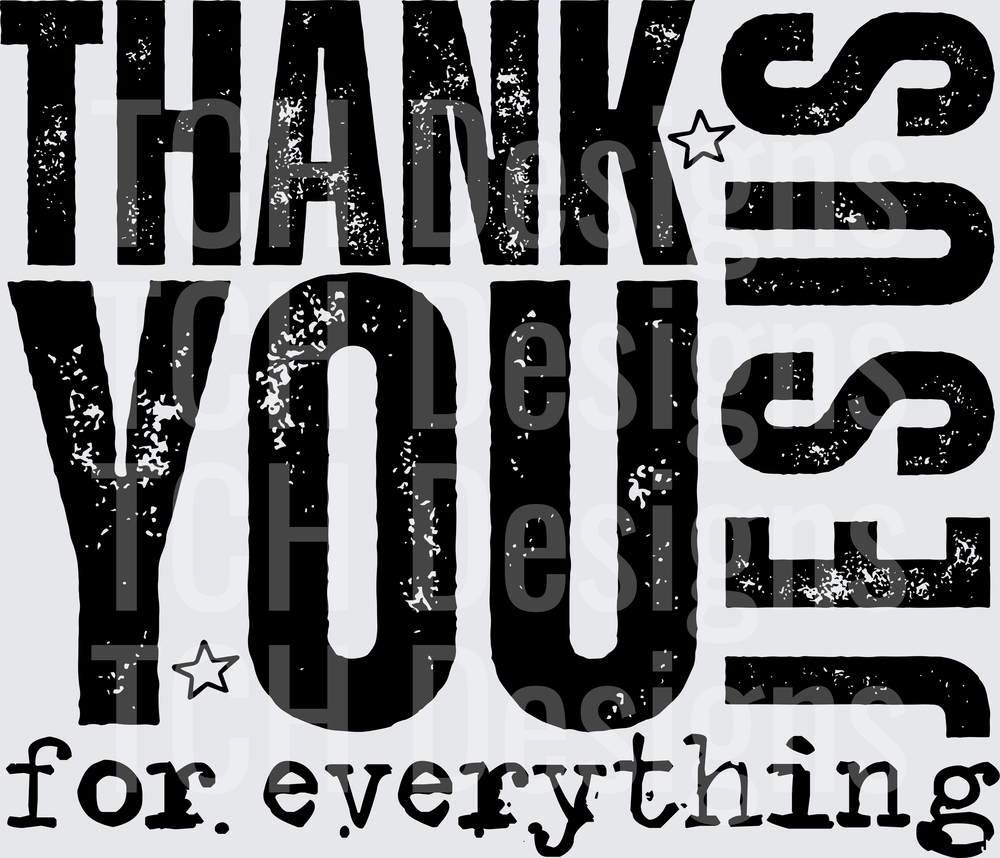 THANK YOU JESUS FOR EVERYTHING black