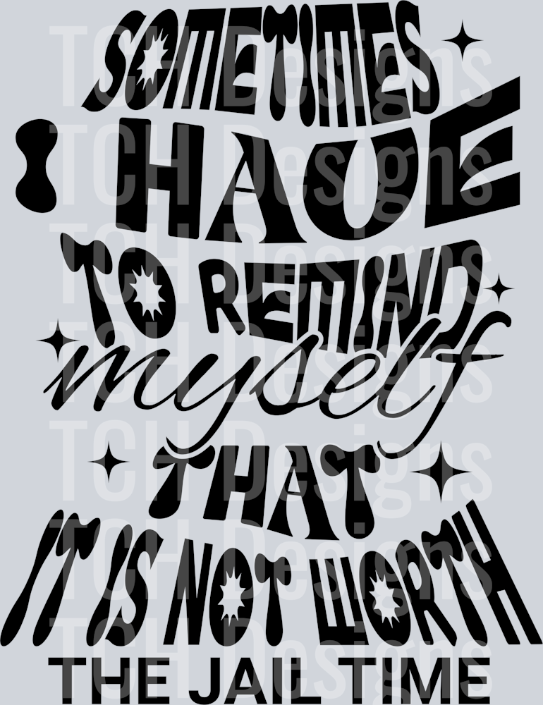 SOMETIMES I HAVE TO REMIND MYSELF