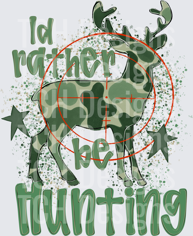 I’d rather be hunting