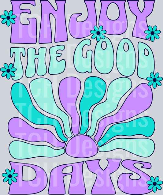 enjoy the good days HWDS