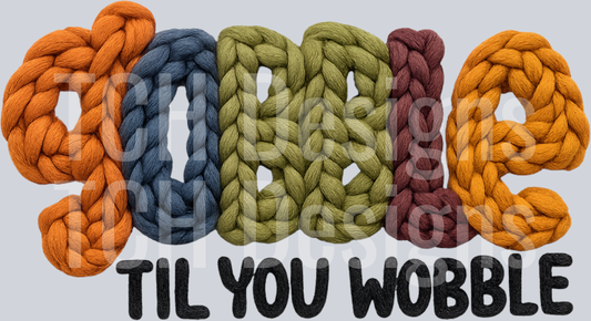 GOBBLE TIL YOU WOBBLE YARN