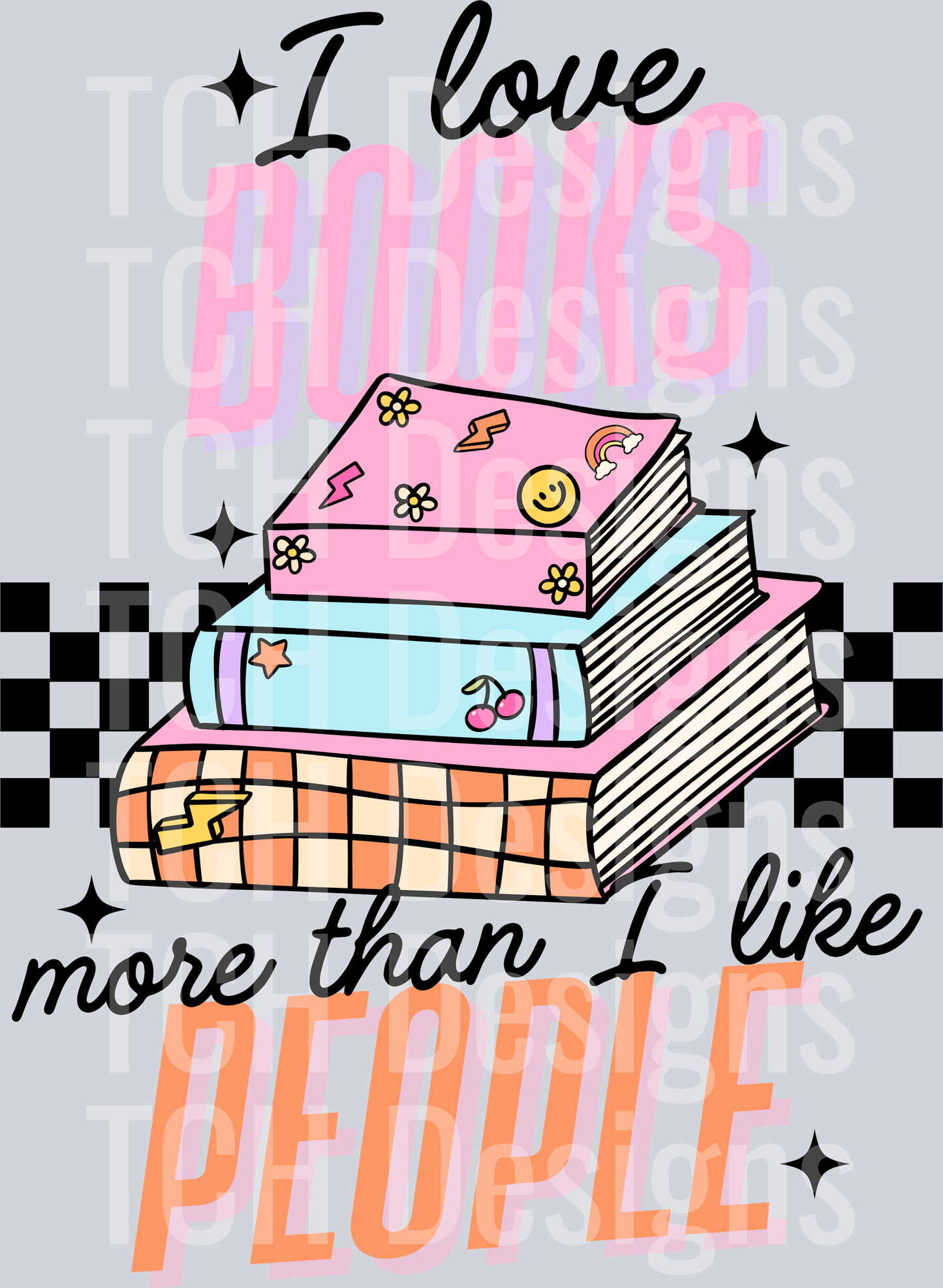 I LOVE BOOKS MORE THAN I LIKE PEOPLE