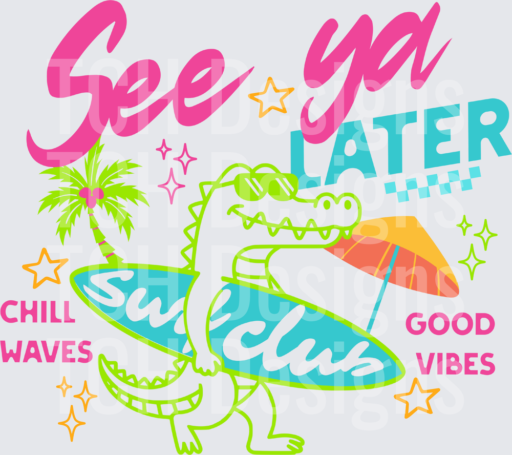 See Ya Later Alligator Surfing Summer Beach Vibes Design