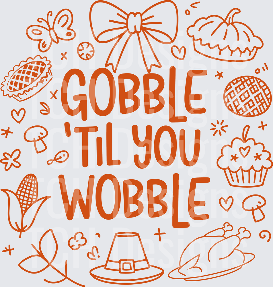 Gobble til you wobble