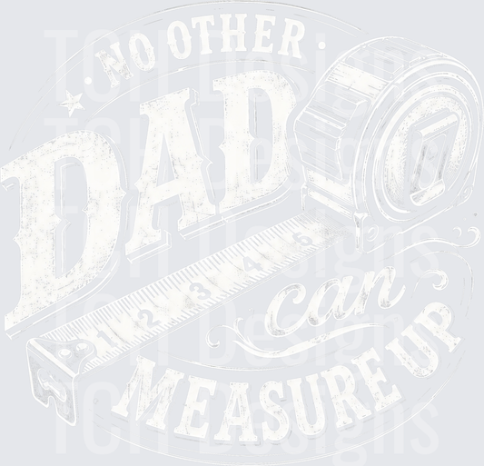 No Other Dad Measures Up PNG