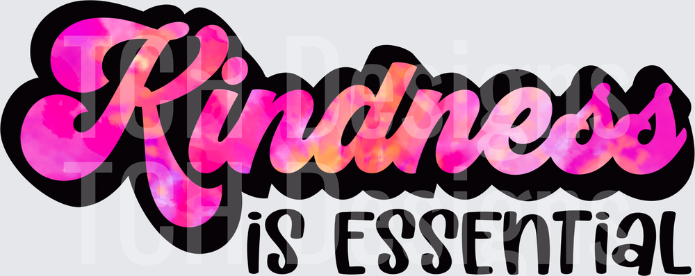 Kindness Is Essential Tie Dye Pink Retro Script Design