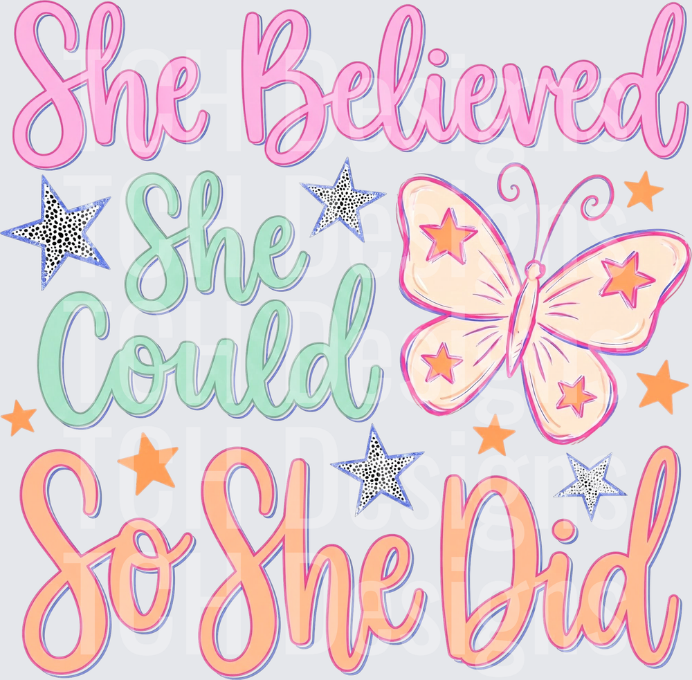 She Believed She Could So She Did Butterfly Stars