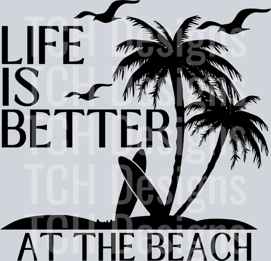 life is better at the beach single color