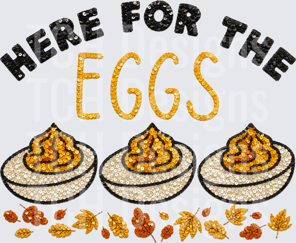 Here for The Eggs Sequin