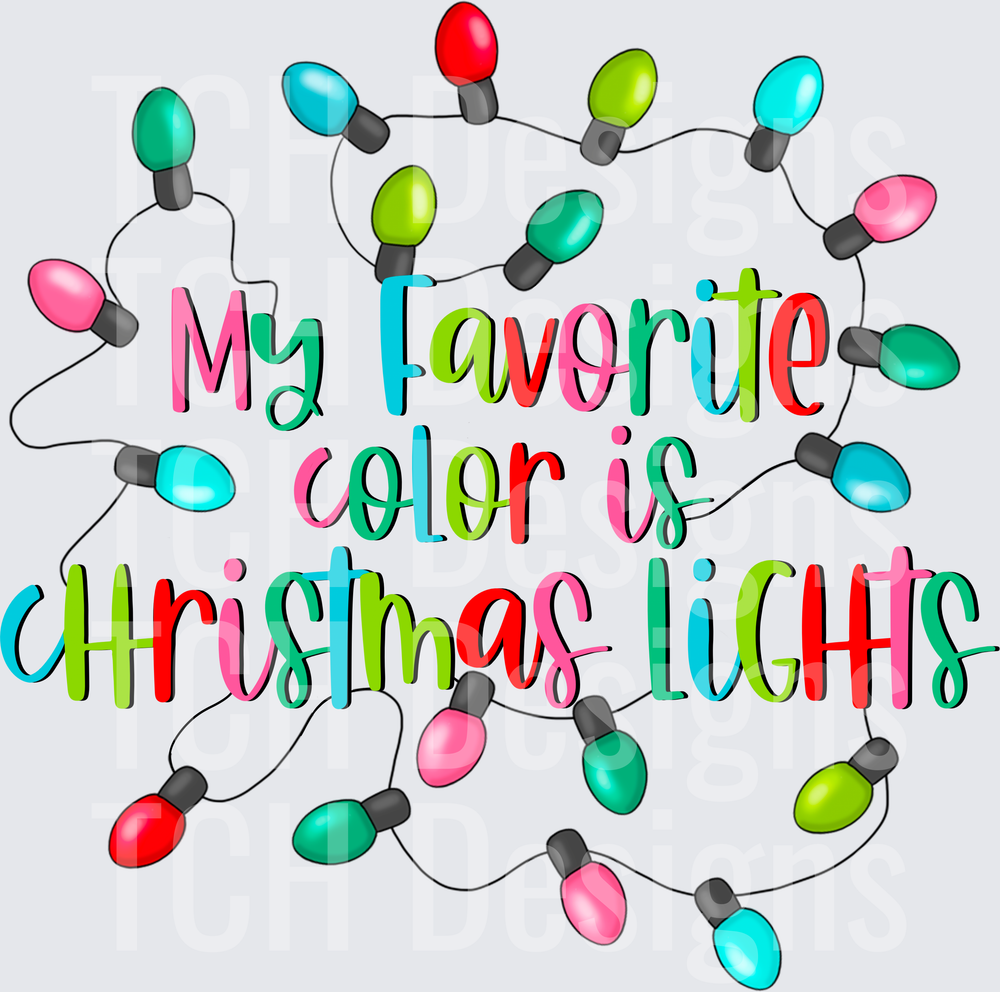 MY FAVORITE COLOR IS CHRISTMAS LIGHTS NEW