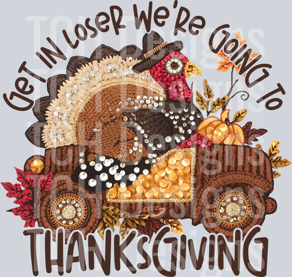 GET IN LOSERS WERE GOING TO THANKSGIVING