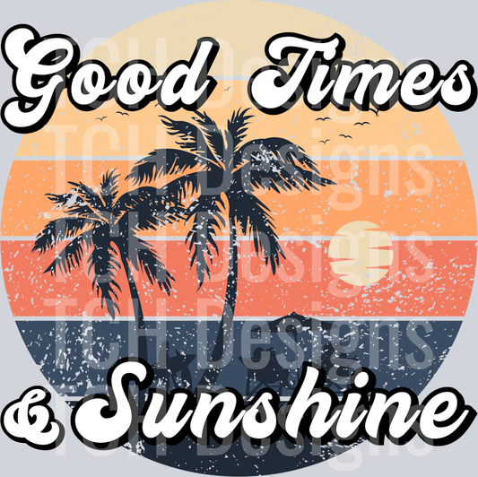 Good times and sunshine