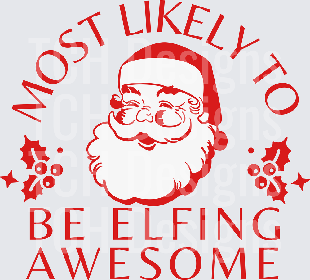 Most Likely Be Elfing Awesome