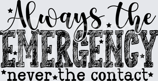 ALWAYS THE EMERGENCY black