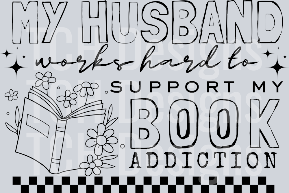 MY HUSBAND WORKS HARD BOOK ADDICTION