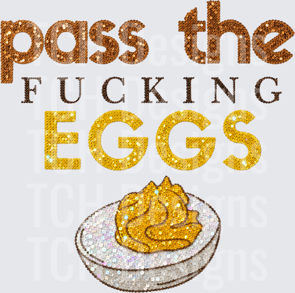 Pass The Fucking Eggs