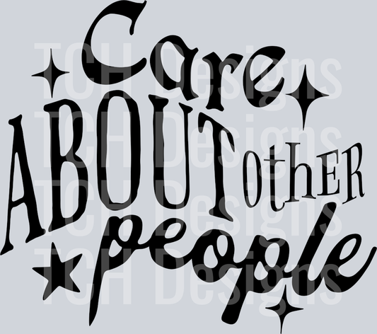 CARE ABOUT OTHER PEOPLE