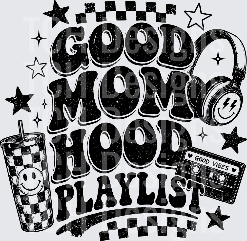 GOOD MOM HOOD PLAYLIST