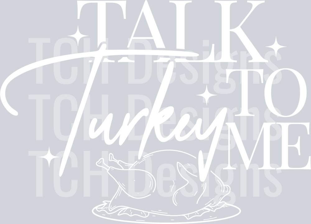 TALK TURKEY TO ME WHITE