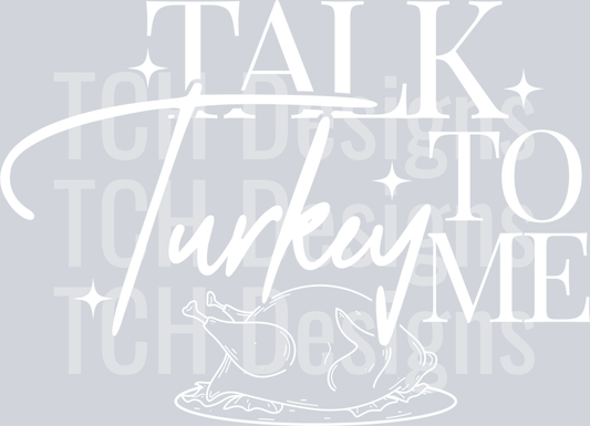 TALK TURKEY TO ME WHITE