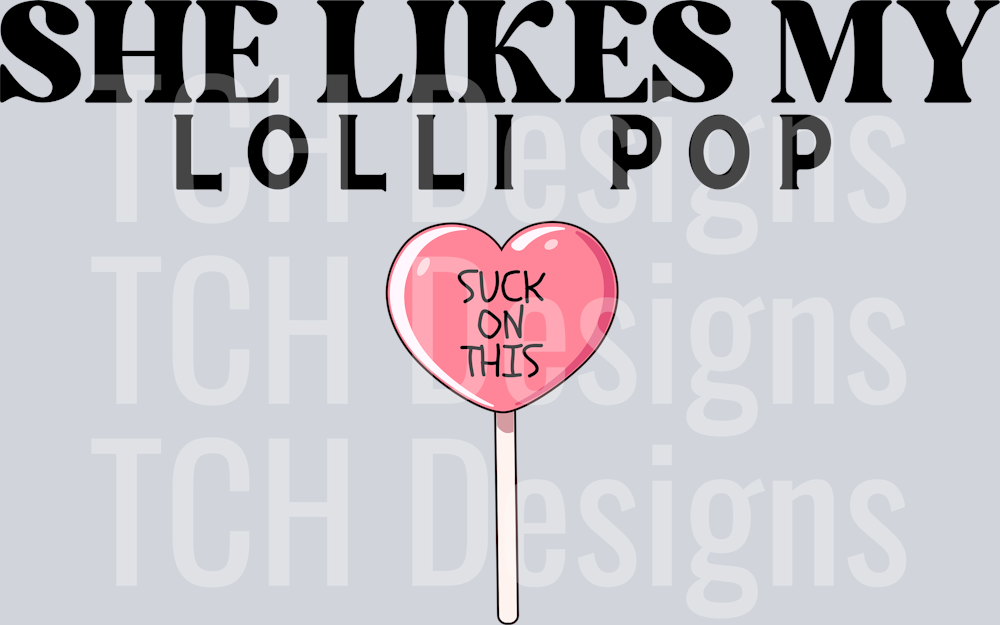 she likes my lolli pop