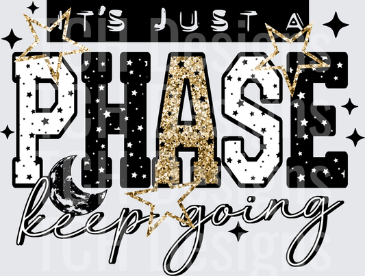 Just_A_Phase_Keep_going_Black